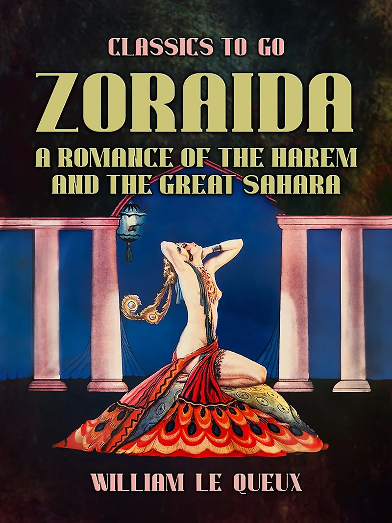 Zoraida: "A Romance of the Harem and Great Sahara"