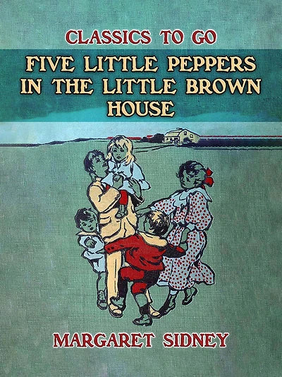 Five Little Peppers the Brown House