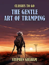 The Gentle Art of Tramping