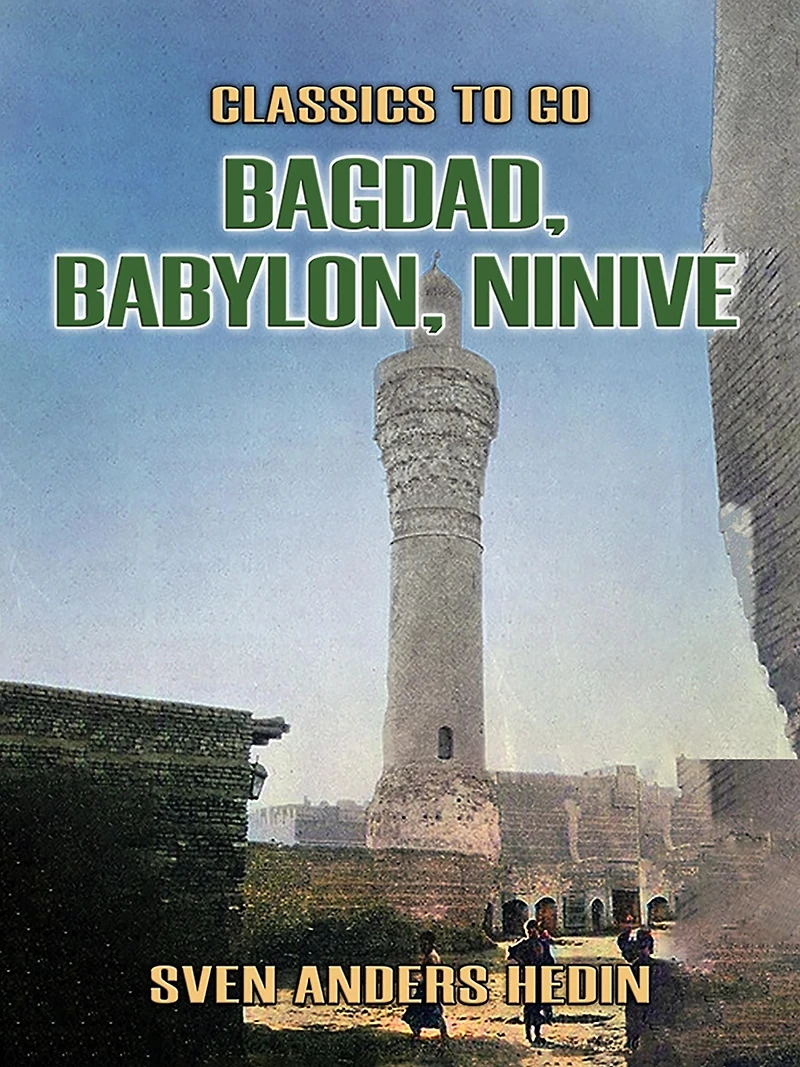 Bagdad, Babylon, Ninive