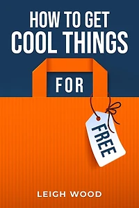 HOW to GET COOL THINGS FOR FREE: The Ultimate Guide Scoring Freebies and Discounts (2023 Beginner Crash Course)