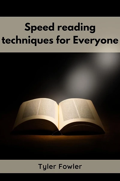 Speed Reading TECHNIQUES: Unlocking the Power of Techniques for Rapid Information Processing and Enhanced Comprehension (2023 Guide Beginners)