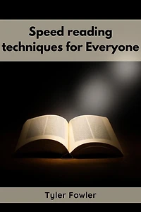 Speed Reading TECHNIQUES: Unlocking the Power of Techniques for Rapid Information Processing and Enhanced Comprehension (2023 Guide Beginners)