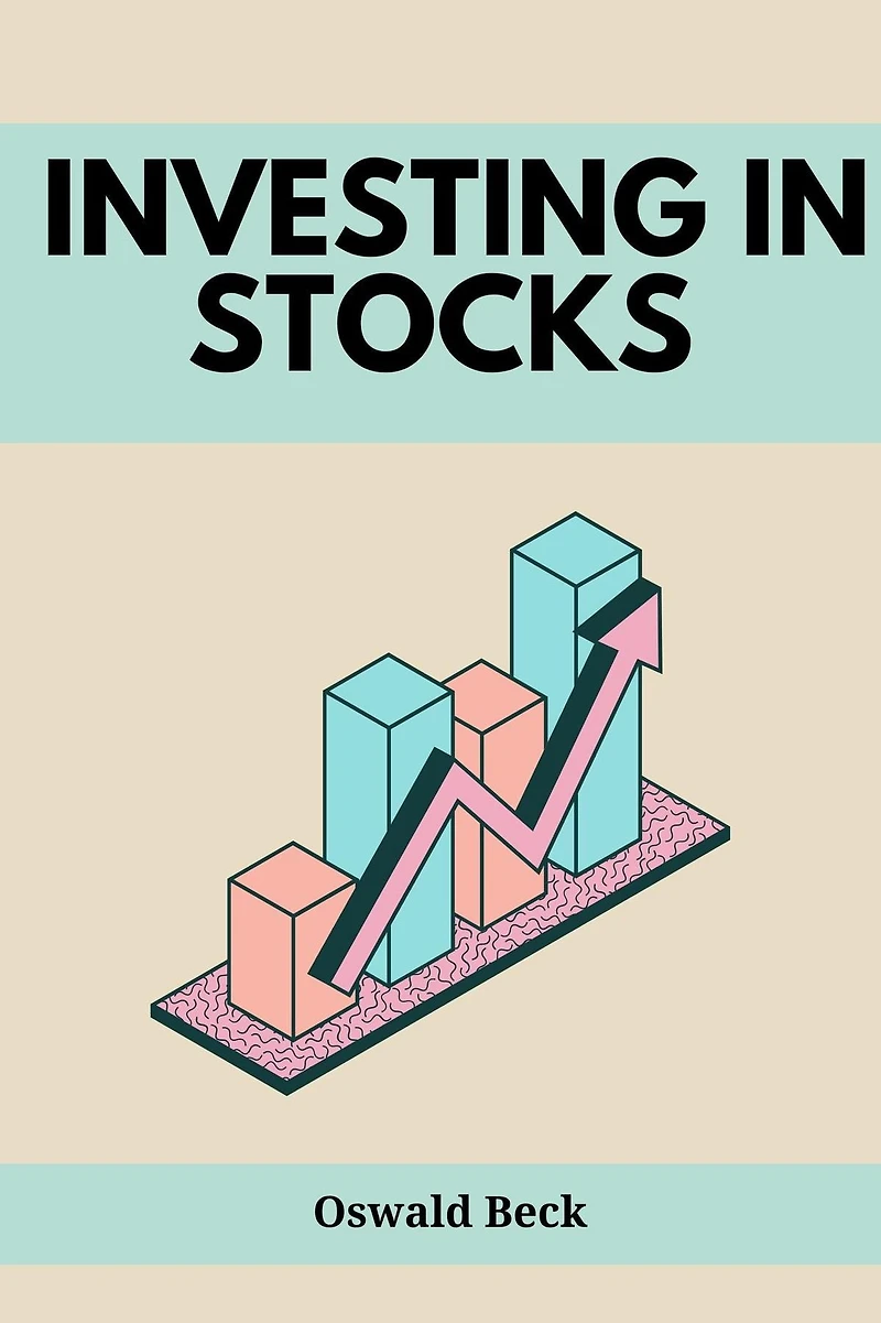 INVESTING STOCKS: Building Wealth and Financial Freedom through Stock Market Investments (2023 Guide for Beginners)