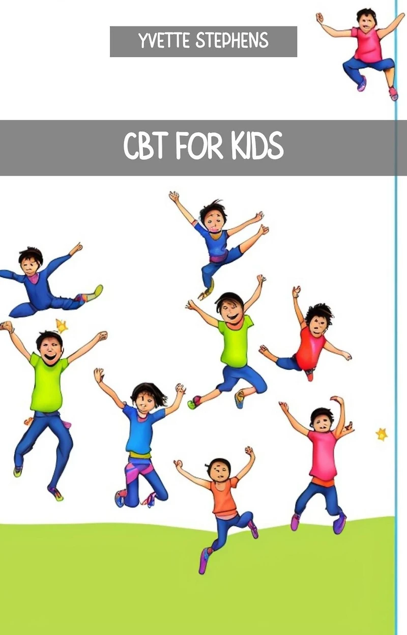 CBT for KIDS: A Practical Guide to Cognitive Behavioral Therapy Children (2023)