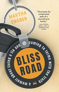 Bliss Road: a memoir about living lie and coming to terms with the truth