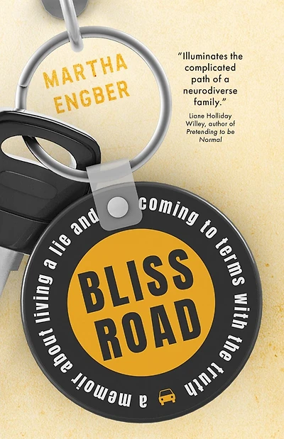 Bliss Road: a memoir about living lie and coming to terms with the truth