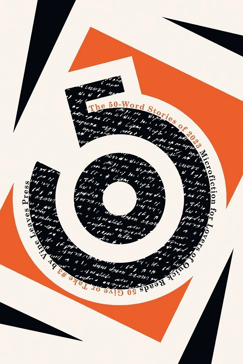 The 50-Word Stories of 2023: Microfiction for Lovers Quick Reads