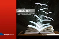Erzählbar: 111 Top-Geschichten für den professionellen Einsatz in Seminar und Coaching