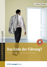 Das Ende der Führung?: Über ein veraltetes Konzept und seine Alternativen