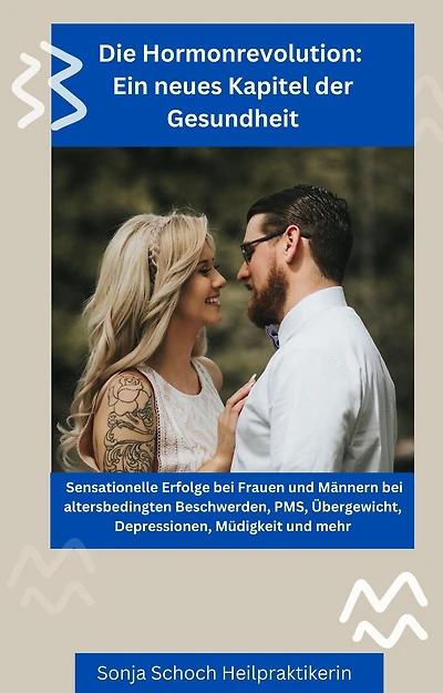 Die Hormonrevolution: Ein neues Kapitel der Gesundheit: Hormonbalance für ein erfülltes Leben: Erfolge bei Wechseljahresbeschwerden, Osteoporose, Depressionen, Übergwicht und mehr mit bioidentischen HormonenAltersbeschwerden, PMS, Müdigkeit, Wechseljahres