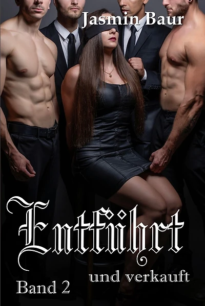 Entführt und verkauft: Band 2 (Dark Reverse Harem)