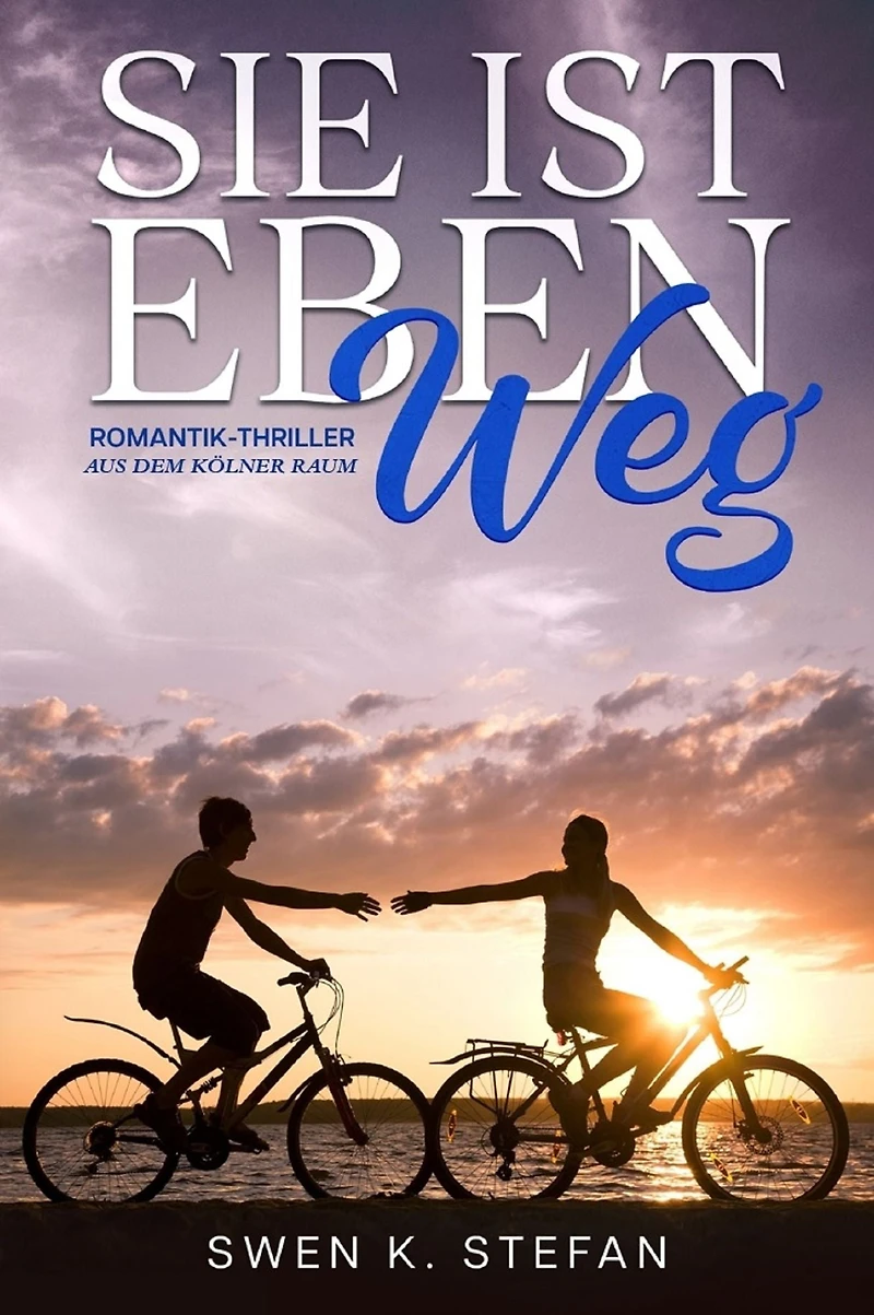 Sie ist eben weg: Romantik-Thriller aus dem Kölner Raum