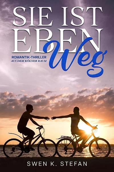 Sie ist eben weg: Romantik-Thriller aus dem Kölner Raum