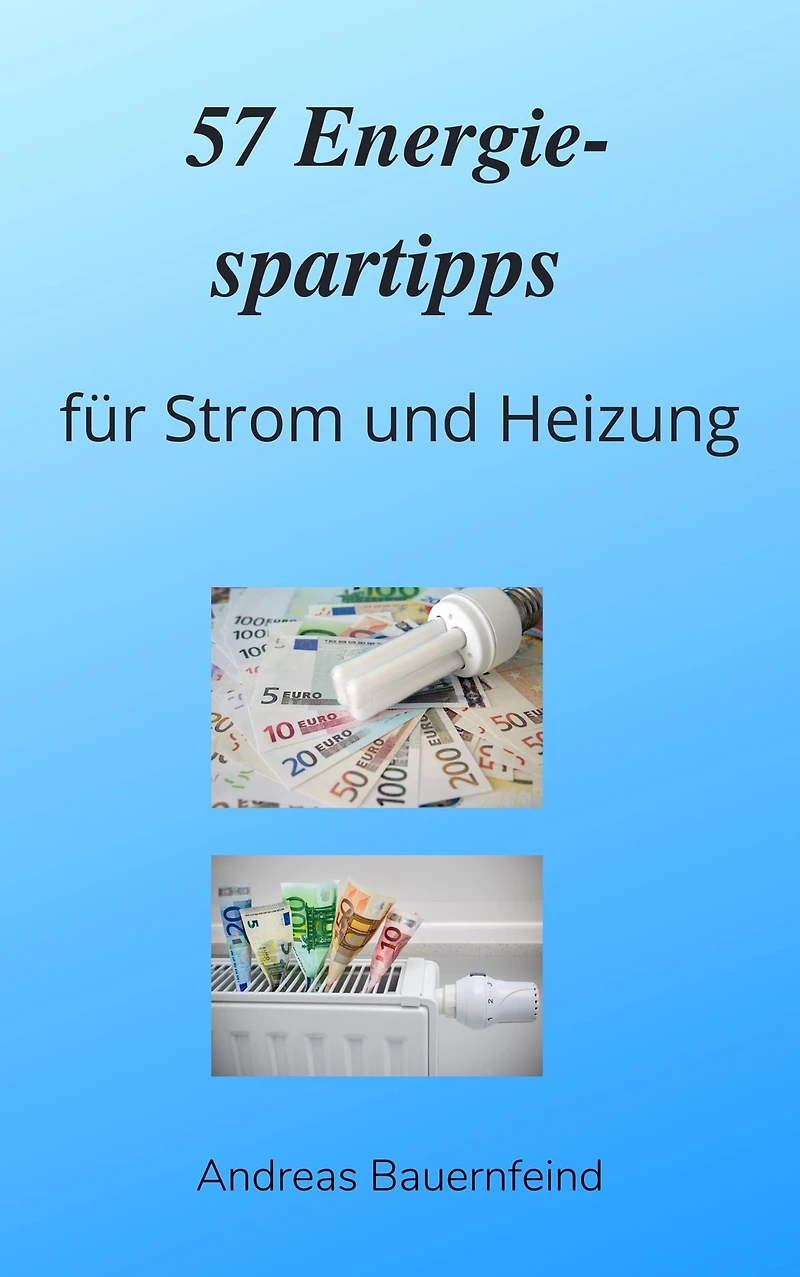 57 Energiespartipps: für Strom und Heizung