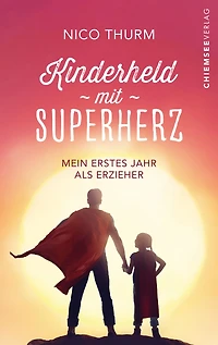Kinderheld mit Superherz: Mein erstes Jahr als Erzieher