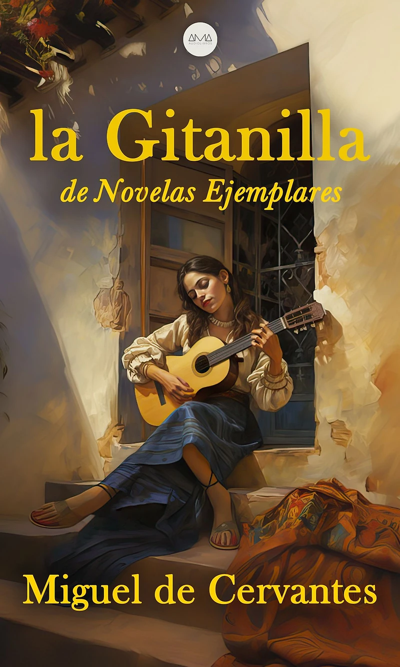 La Gitanilla: De Novelas Ejemplares