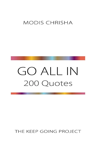 Go All In: 200 Quotes