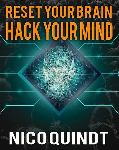 Reset your brain & Hack your mind.