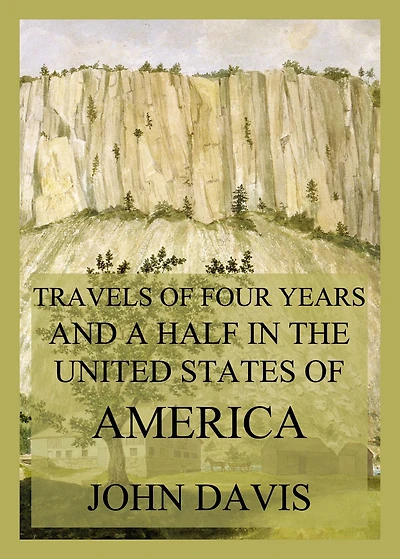 Travels of four years and a half the United States America: During 1798, 1799, 1800, 1801 1802
