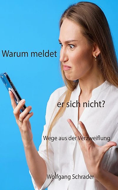 Warum meldet er sich nicht?