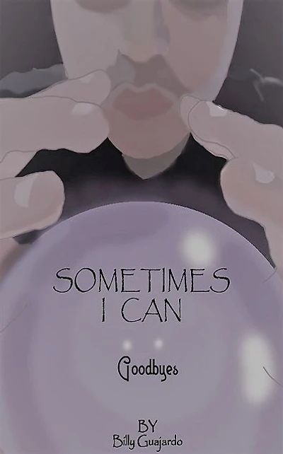 Goodbyes: Sometimes I Can Series