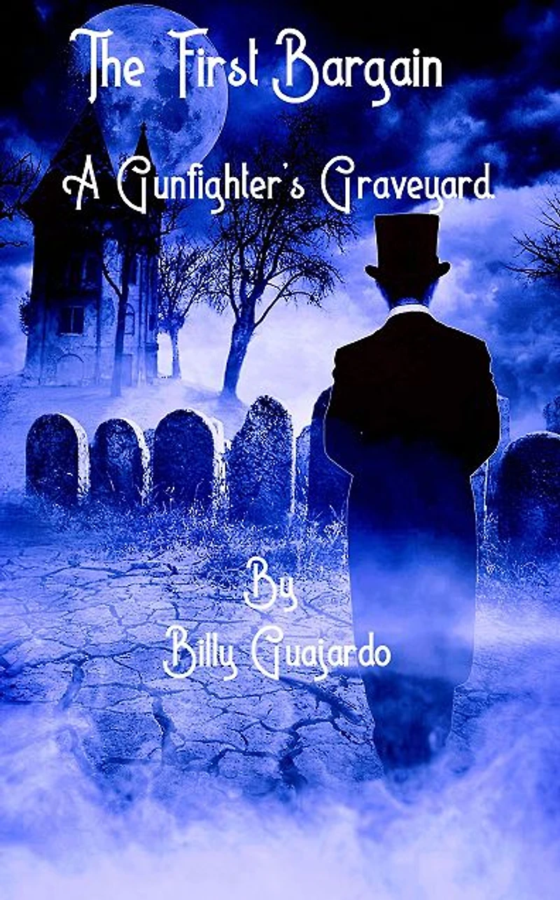 First Bargain: A Gunfighter's Graveyard