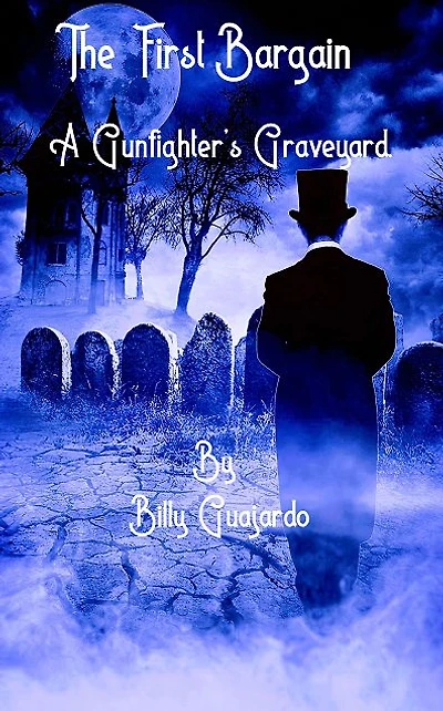 First Bargain: A Gunfighter's Graveyard