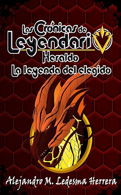 Las crónicas de Leyendario: Heraldo, la leyenda del elegido