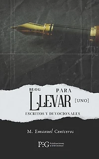 Blog para Llevar: Escritos y Devocionales