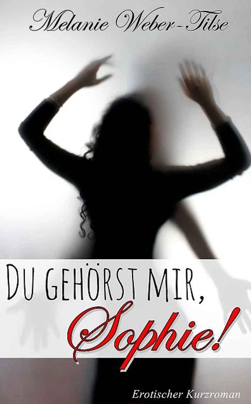 Du gehörst mir, Sophie!