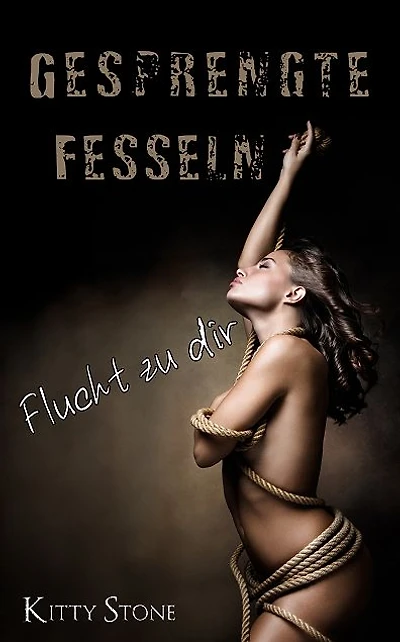 Gesprengte Fesseln: Flucht zu dir!