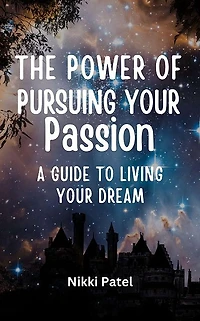 The Power of Pursuing Your Passion: A Guide to Living Dream