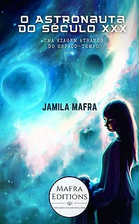 O Astronauta do Século XXX: Uma Viagem Através do Espaço-Tempo