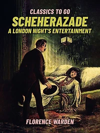 Scheherazade: a London Night's Entertainment