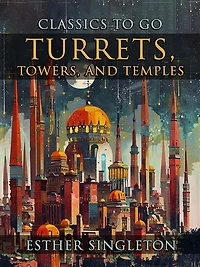 Turrets, Towers, and Temples