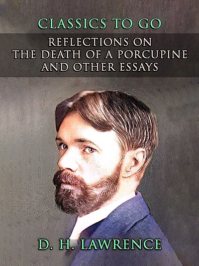 Reflections on the Death of a Porcupine and Other Essays
