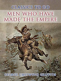 Men Who Have Made the Empire (Barnes & Noble Digital Library)