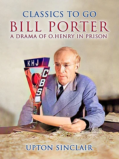 Bill Porter A Drama of O.Henry Prison
