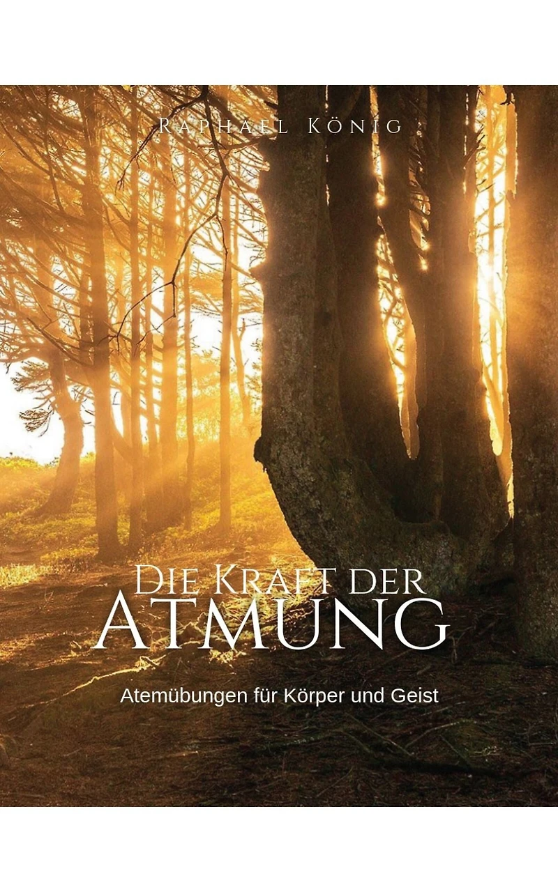 Die Kraft der Atmung: Atemübungen für Körper und Geist