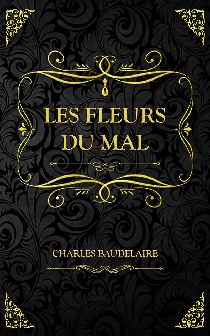 Les Fleurs du mal: Charles Baudelaire