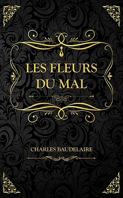Les Fleurs du mal: Charles Baudelaire