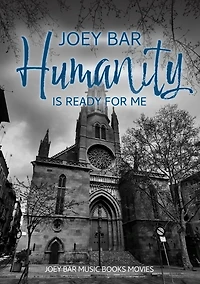 Humanity is ready for me: We are all one