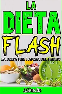 La dieta FLASH más rápida del mundo.