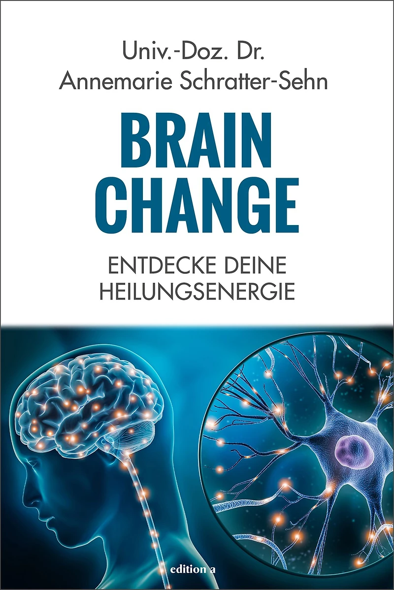 Brain Change: Entdecke deine Heilungsenergie