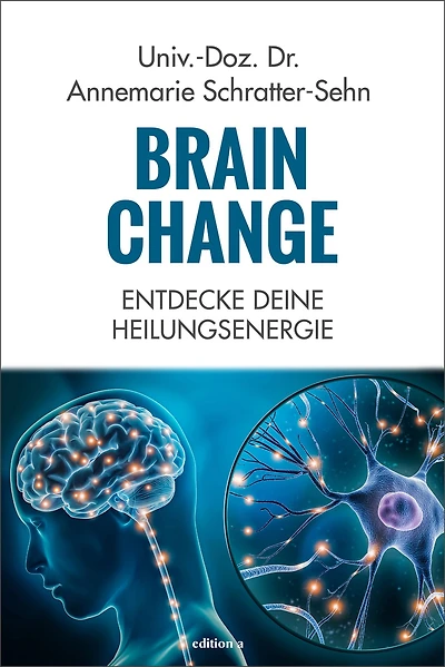 Brain Change: Entdecke deine Heilungsenergie