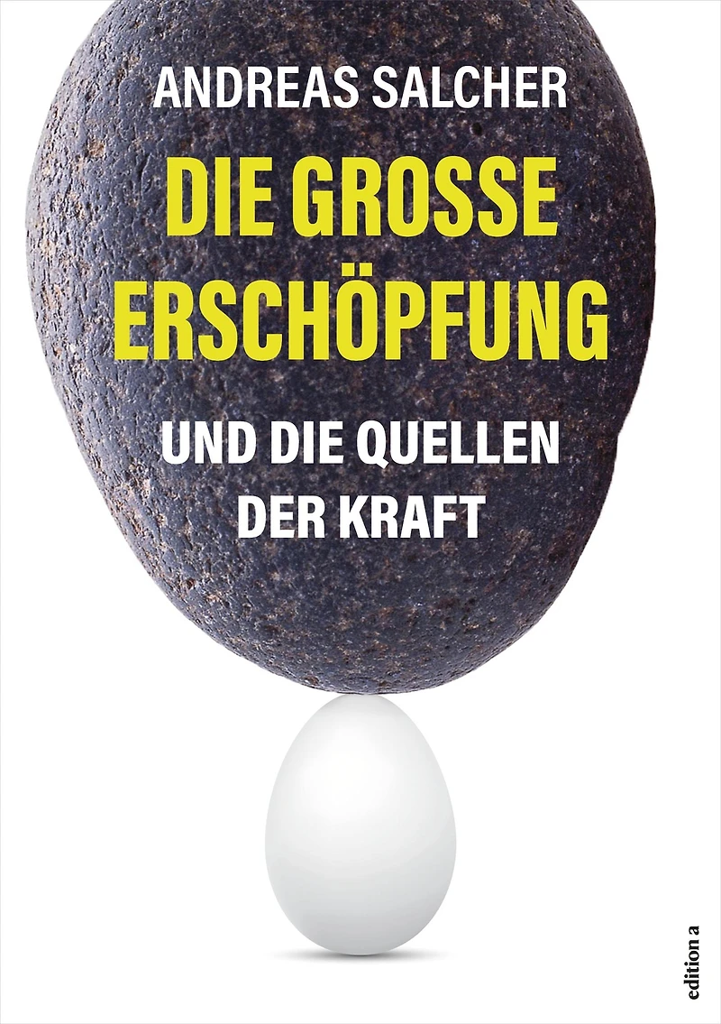 die große Erschöpfung: Und Quellen der Kraft