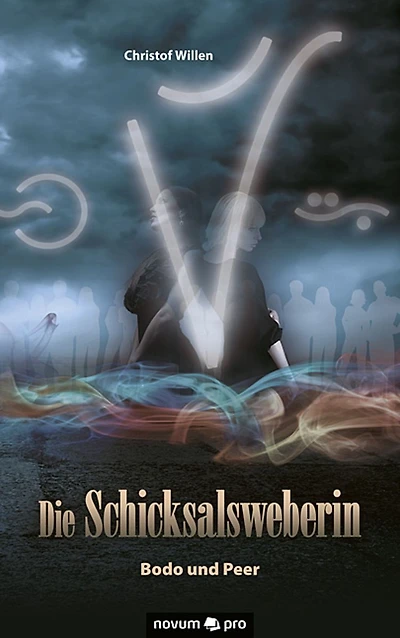 Die Schicksalsweberin: Bodo und Peer - Band 2