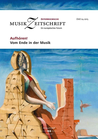 Aufhören! Vom Ende in der Musik: Österreichische Musikzeitschrift 04/2015
