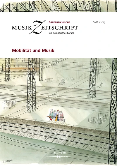 Mobilität und Musik: Österreichische Musikzeitschrift 02/2017